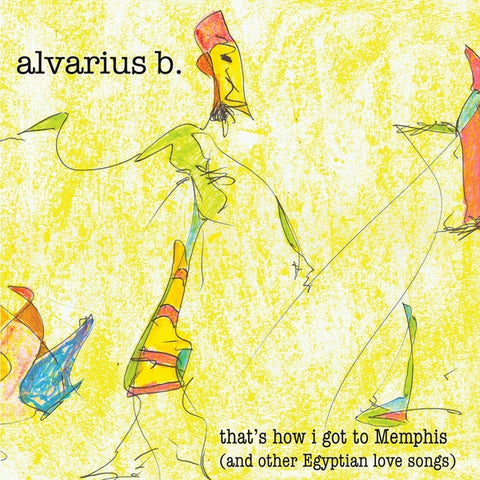 Alvarious Artistsrius B - That'S How I Got To Memphis (And Other Egyptian Love Songs) ((Vinyl))
