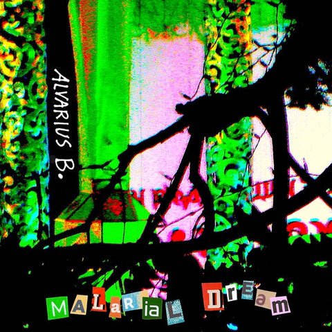 Alvarius B. - Malarial Dream [LP] ((Vinyl))
