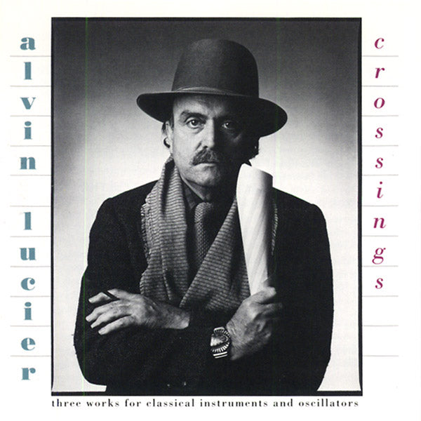 ALVIN LUCIER - Crossings ((CD))