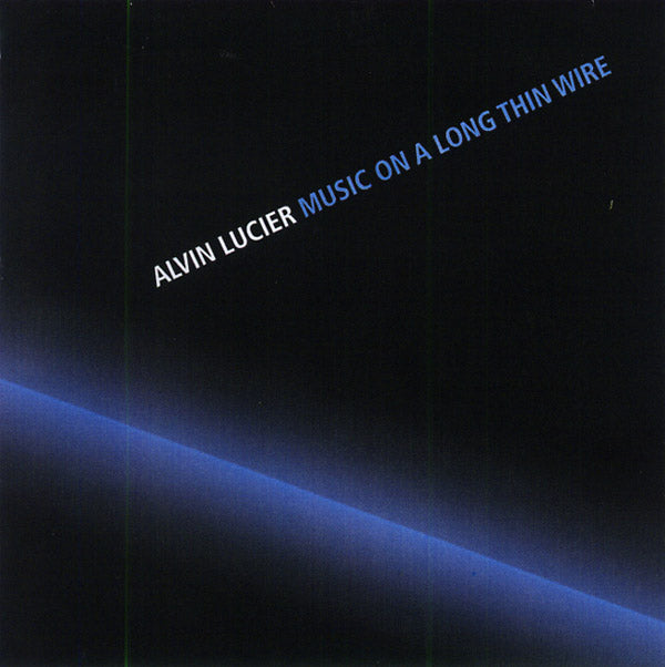 ALVIN LUCIER - Music On A Long Thin Wire ((CD))