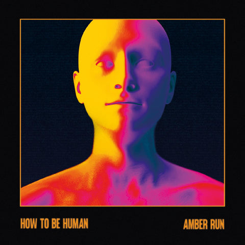 Amber Run - How To Be Human (AMBER VINYL) ((Vinyl))