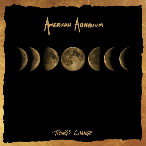 American Aquarium - Things Change ((Vinyl))