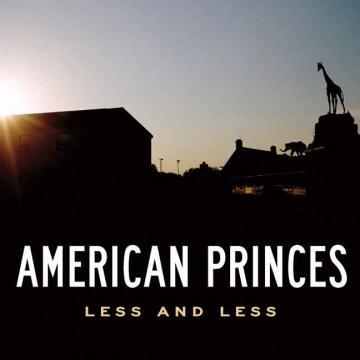 American Princes - Less and Less ((CD))