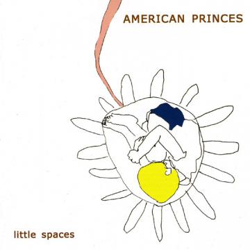 American Princes - Little Spaces ((CD))