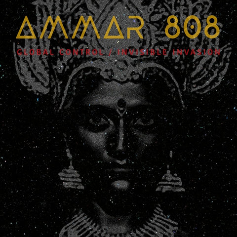 AMMAR 808 - Global Control / Invisible Invasion ((CD))