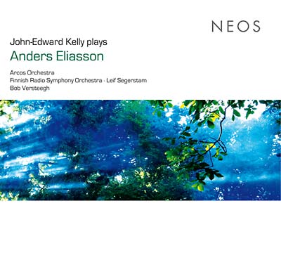 ANDERS ELIASSON - John-Edward Kelly Plays Anders Eliasson ((CD))