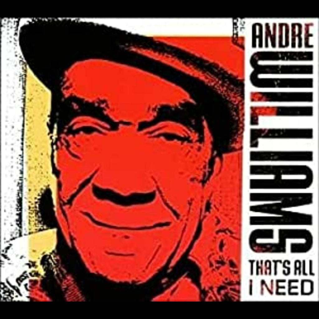 Andre Williams - That's All I Need ((CD))