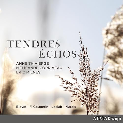 Anne Thivierge/Mélisande Corriveau/Eric Milnes - Tendres échos ((CD))
