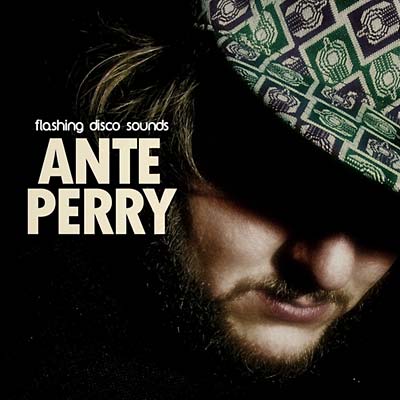 ANTE PERRY - Flashing Disco Sounds ((CD))