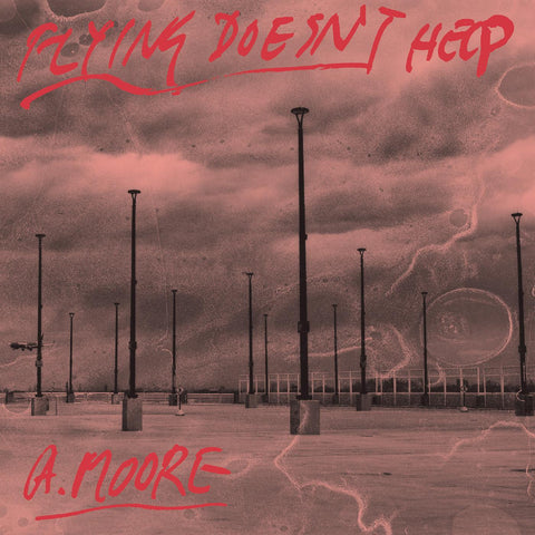 Anthony Moore - Flying Doesn't Help ((Vinyl))