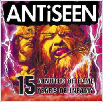 Antiseen - 15 Minutes Of Fame, 15 Years of Infamy ((CD))