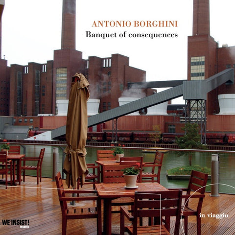 ANTONIO BORGHINI - Banquet of Consequences ((CD))