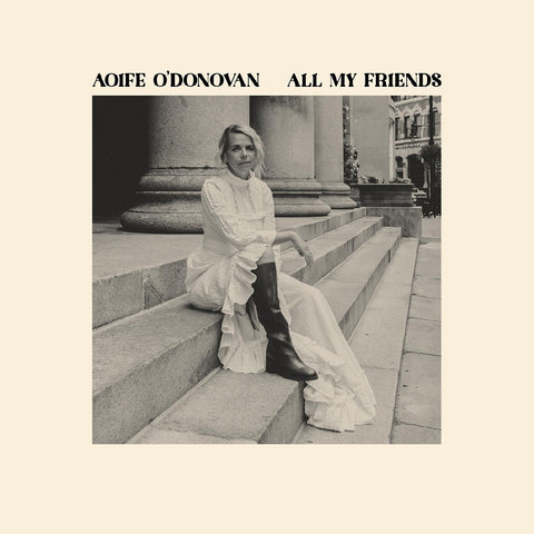 Aoife O'Donovan - All My Friends ((CD))