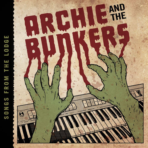 Archie and the Bunkers - Songs From The Lodge ((CD))