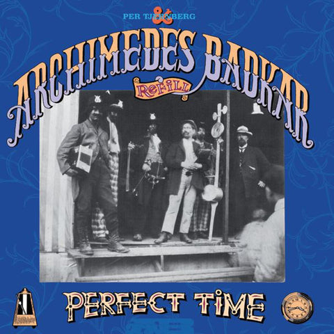 Archimedes Badkar - Perfect time ((Vinyl))