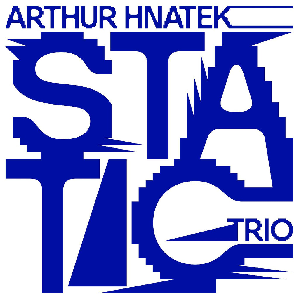 Arthur Hnatek Trio - Static ((CD))