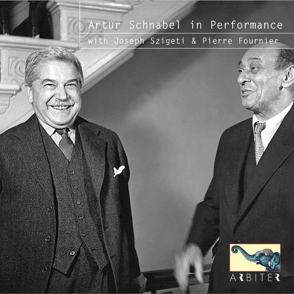 ARTUR SCHNABEL - Artur Schnabel in Performance with Joseph Szigeti & Pierre Fournier ((CD))