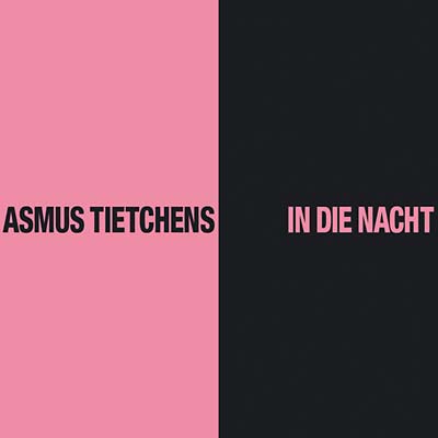 ASMUS TIETCHENS - In die Nacht ((CD))
