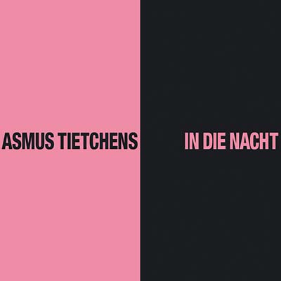 ASMUS TIETCHENS - In die Nacht ((CD))