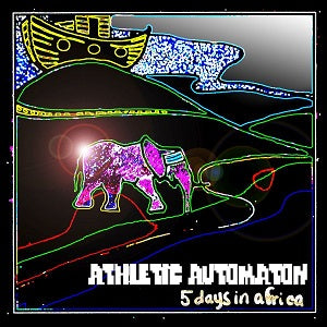 Athletic Automaton - 5 Days In Africa: Extended ((CD))