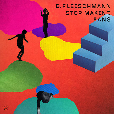 B. FLEISCHMANN - Stop Making Fans ((CD))