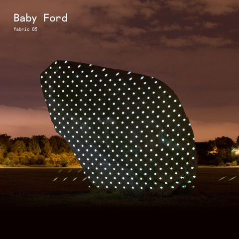 Baby Ford - Fabric 85 : ((CD))