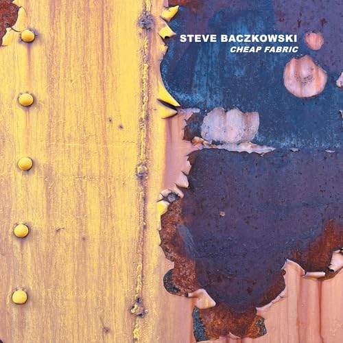 Baczkowski, Steve - Cheap Fabric ((CD))