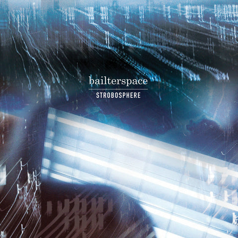 Bailterspace - Strobosphere ((CD))