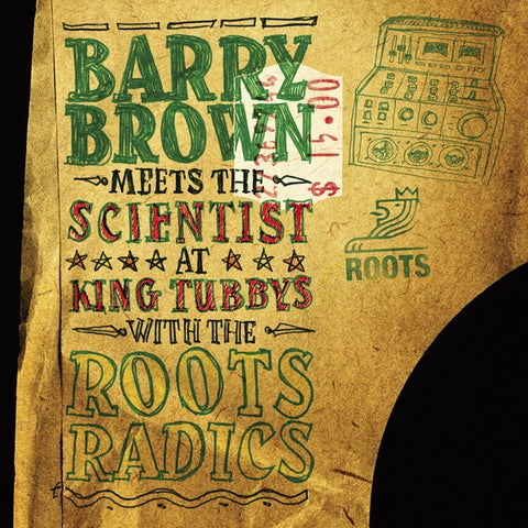 BARRY BROWN MEETS THE SCIENTIST - At King Tubbys With The Roots Radics ((Vinyl))