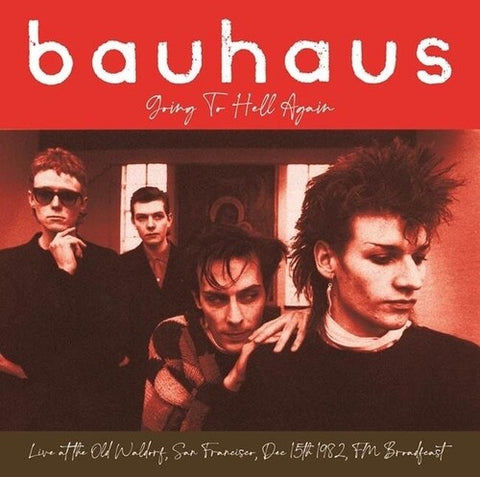 Bauhaus - Going To Hell Again: Live At The Old Waldorf, San Francisco, Dec 15th 1982 - FM Broadcast (Colored Vinyl) ((Vinyl))