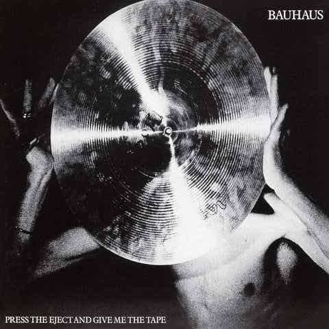 Bauhaus - Press The Eject And Give Me The Tape ((CD))