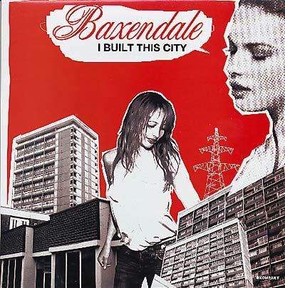 BAXENDALE - I Built This City ((Vinyl))