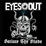 EYES OUT - Satiate The Blade CD