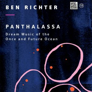 Ben Richter - Panthalassa: Dream Music of the Once and Future Ocean ((CD))