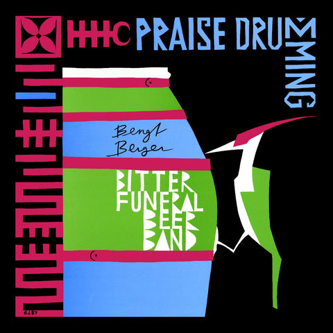 Bengt Bitter Funeral Beer Band Berger - Praise Drumming ((Jazz))