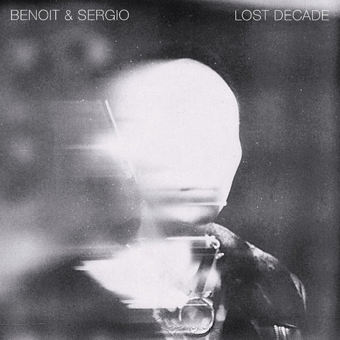 Benoit & Sergio - Lost Decade ((Vinyl))