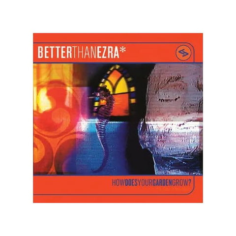 Better Than Ezra - How Does Your Garden Grow? (Rsd 4.12.25) ((Vinyl))