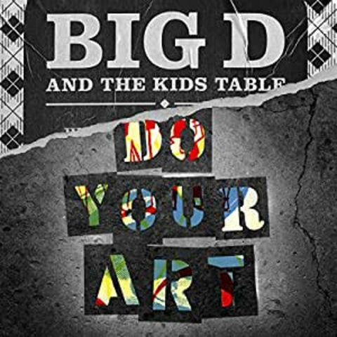 Big D & The Kids Table - Do Your Art ((CD))