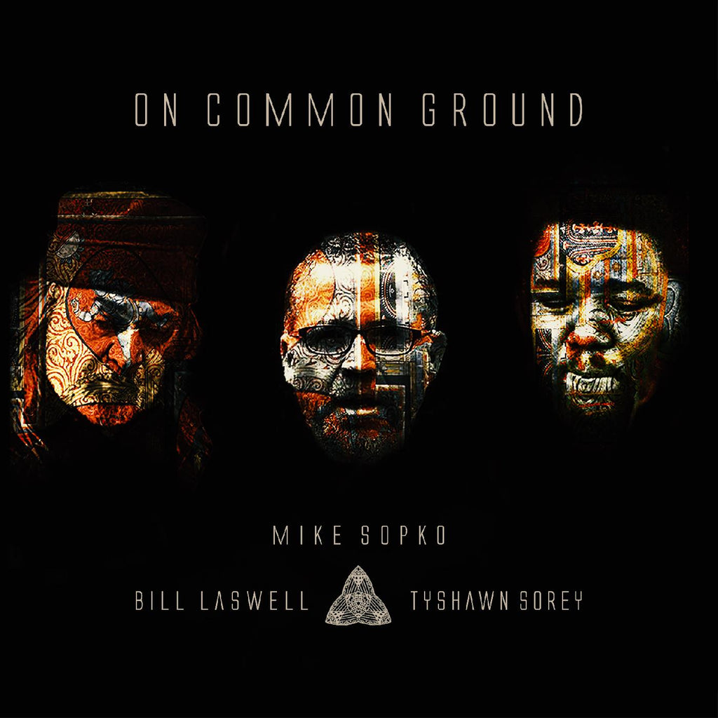Bill Laswell Mike Sopko - On Common Ground ((CD))