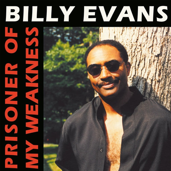 BILLY EVANS - Prisoner Of My Weakness ((Vinyl))