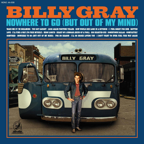 Billy Gray - Nowhere To Go (But Out Of My Mind) ((Vinyl))