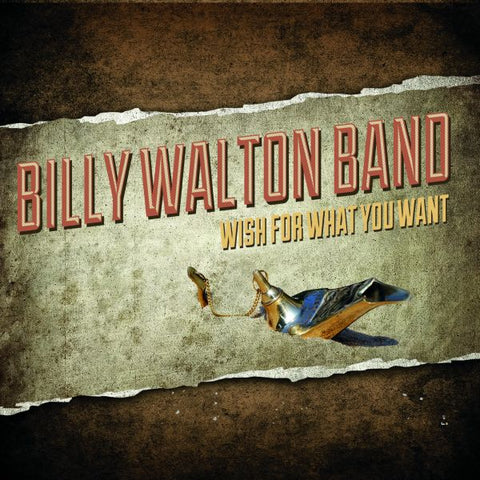 Billy Walton Band - Wish For What You Want ((CD))