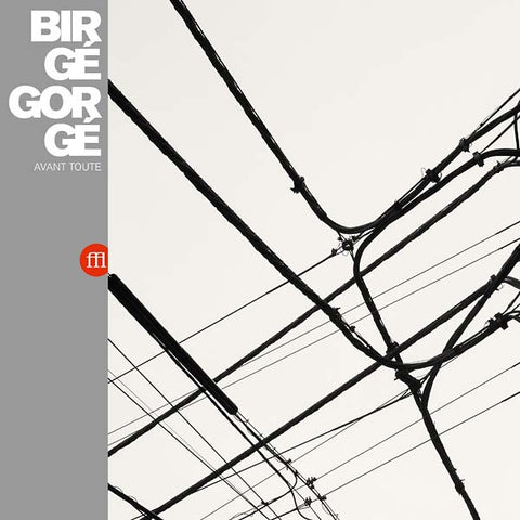 BIRGE GORGE - Avant Toute ((Vinyl))