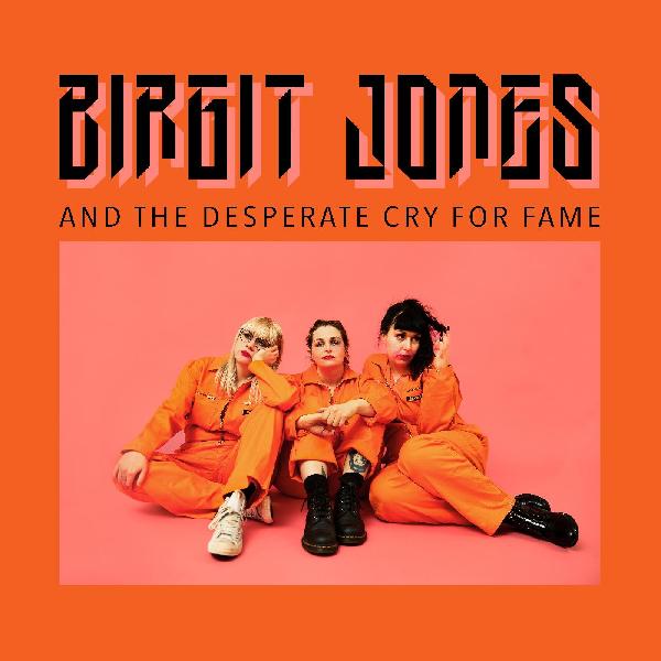 Birgit Jones - Birgit Jones And The Desperate Cry For Fame ((Vinyl))
