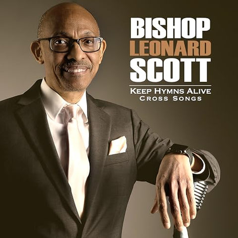 Bishop Leonard Scott - Keep Hymns Alive Cross Songs ((CD))