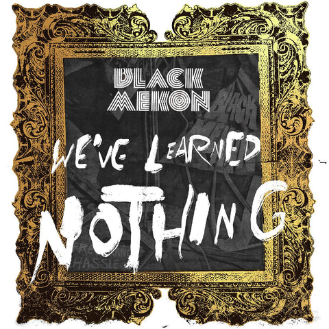 Black Mekon - We've Learned Nothing ((Vinyl))
