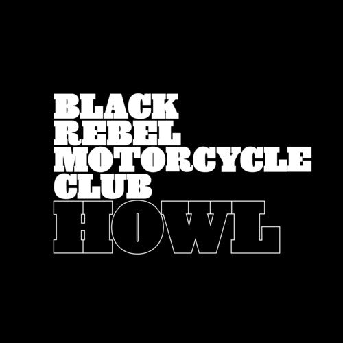 Black Rebel Motorcycle Club - Howl (20th Anniversary Edition, Remastered, Reissue) (2 Lp's) ((Vinyl))