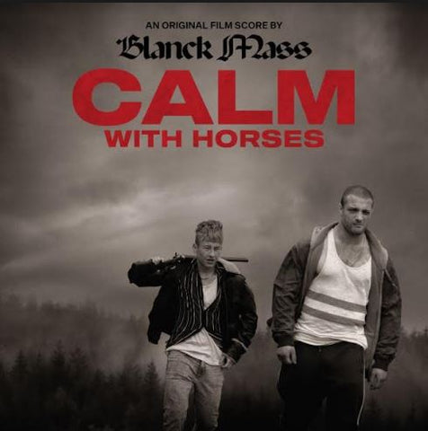 Blanck Mass - Calm With Horses (Original Score) ((Vinyl))