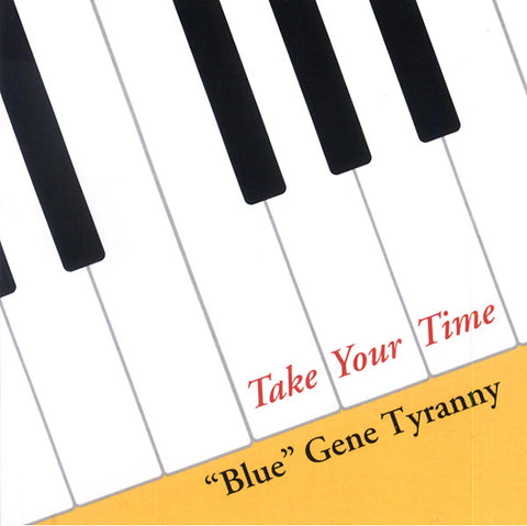'BLUE' GENE TYRANNY - Take Your Time ((CD))