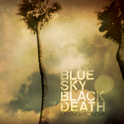 Blue Sky Black Death - Late Night Cinema ((CD))